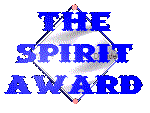 I won this spirit award on January 25, 2000! I'm not sure why, but I'll take it :)